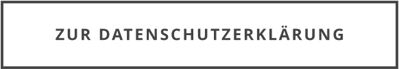 ZUR DATENSCHUTZERKLÄRUNG