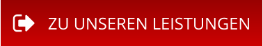 ZU UNSEREN LEISTUNGEN